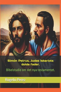 Simón Petrus, Judas Iskariots dolda fader.