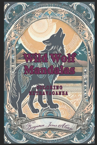 Wild Wolf Mandalas