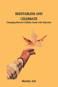 Reestablish and Celebrate
