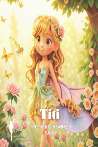 Titi the kind-hearted Fairy