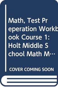 Holt Middle School Math Maryland: Test Preperation Workbook Course 1