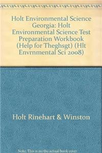Holt Environmental Science Georgia: Holt Environmental Science Test Preparation Workbook (Help for Theghsgt)