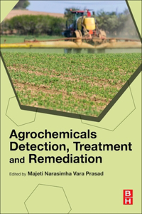 Agrochemicals Detection, Treatment and Remediation