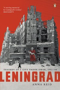 Leningrad: Tragedy Of A City Under Siege 1941-44