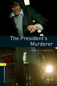 Oxford Bookworms Library: The President's Murder