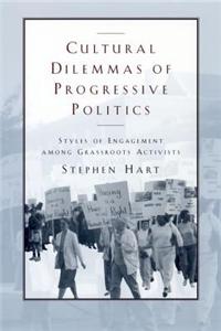 Cultural Dilemmas of Progressive Politics: Styles of Engagement Among Grassroots Activists