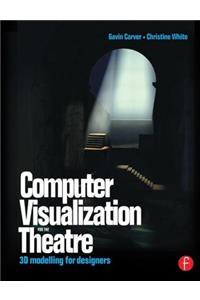 Computer Visualization for the Theatre