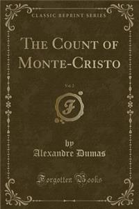 The Count of Monte-Cristo, Vol. 2 (Classic Reprint)