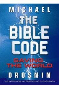 The Bible Code: Saving the World