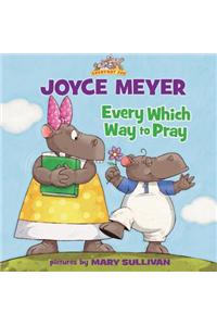 Every Which Way to Pray