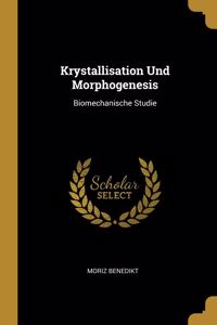 Krystallisation Und Morphogenesis