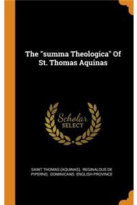 The summa Theologica Of St. Thomas Aquinas