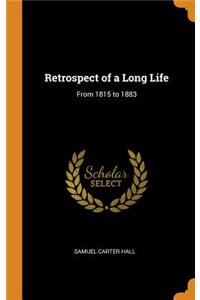 Retrospect of a Long Life: From 1815 to 1883