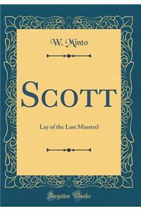 Scott: Lay of the Last Minstrel (Classic Reprint)