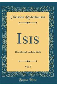 Isis, Vol. 3: Der Mensch und die Welt (Classic Reprint)