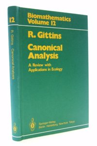 Canonical Analysis: A Review With Applications in Ecology (BIOMATHEMATICS)