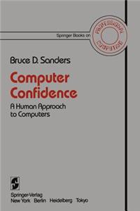 Computer Confidence: A Human Approach to Computers