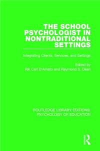 The School Psychologist in Nontraditional Settings