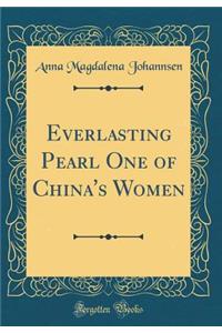 Everlasting Pearl One of China's Women (Classic Reprint)