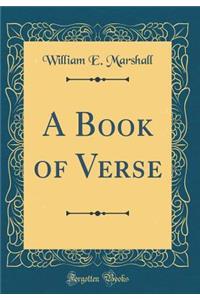 A Book of Verse (Classic Reprint)