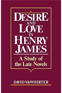 Desire and Love in Henry James