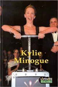 Livewire Real Lives Kylie Minogue