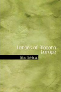 Heroes of Modern Europe