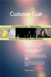 Customer Cost A Complete Guide - 2020 Edition