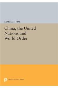 China, the United Nations and World Order