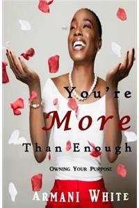You're More Than Enough