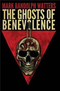 Ghosts of Benevolence