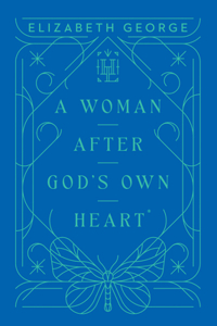 Woman After God's Own Heart