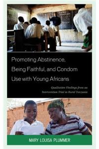 Promoting Abstinence, Being Faithful, and Condom Use with Young Africans