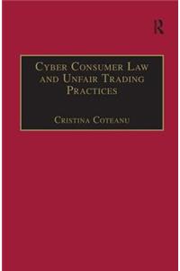 Cyber Consumer Law and Unfair Trading Practices