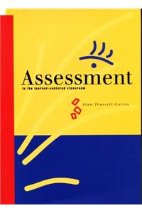 Assessment in the Learner Ctrd Classroom