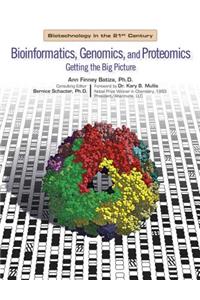 Bioinformatics, Genomics, and Proteomics