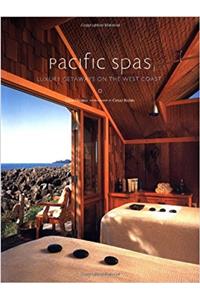 Pacific Spas: Luxury Getaways on the West Coast