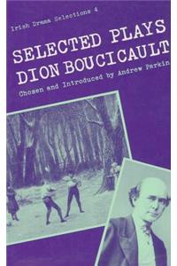 Selected Plays of Dion Boucicault