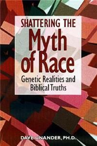 Shattering the Myth of Race