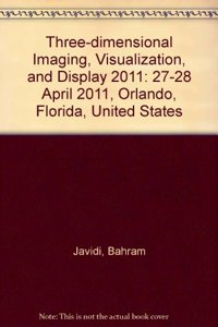 Three-Dimensional Imaging, Visualization, and Display 2011