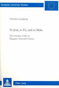 To Join, to Fit, and to Make