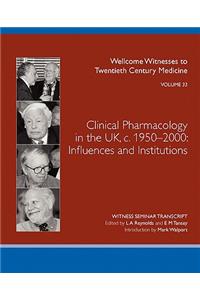 Clinical Pharmacology in the UK, C.1950-2000