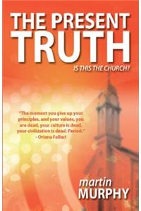 The Present Truth