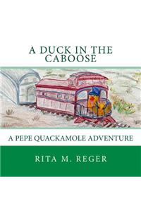 Duck in the Caboose