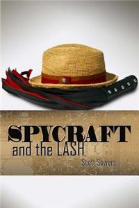 Spycraft and the Lash