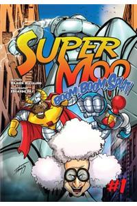 Super Moo #1: Boom, Boom, Splat!