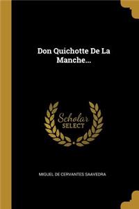 Don Quichotte De La Manche...