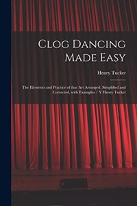 Clog Dancing Made Easy