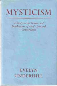 Mysticism, a Study in the Nature and Development of Man's Spiritual Consciousness