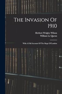 The Invasion Of 1910
